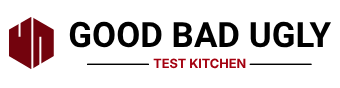 Good Bad Ugly Test Kitchen
